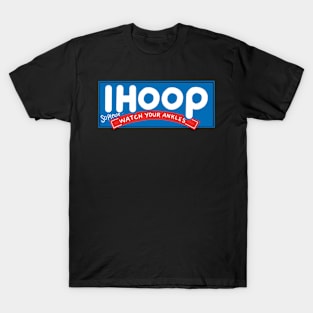 Ihoop So Better Watch Your s Basketball T-Shirt